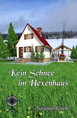 Book cover for Kein Schnee Im Hexenhaus