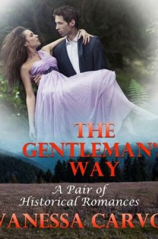 Cover of The Gentleman’s Way: A Pair of Historical Romances