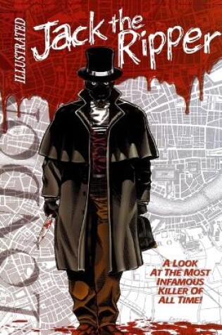 Cover of Jack the Ripper Illustrated