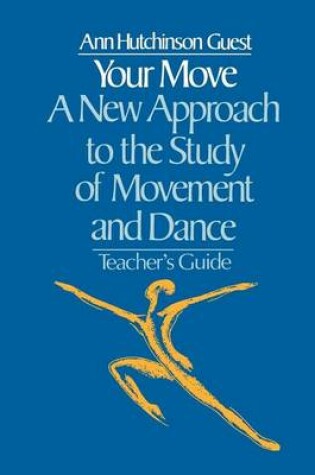 Cover of Your Move: A New Approach to the Study of Movement and Dance