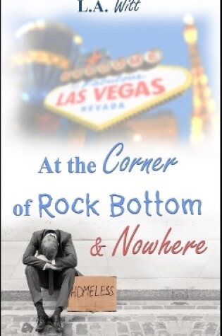 Cover of At the Corner of Rock Bottom & Nowhere