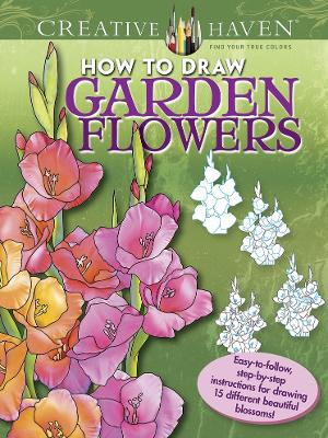 Book cover for Creative Haven How to Draw Garden Flowers