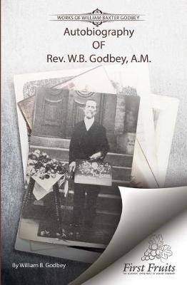 Book cover for Autobiography of Rev. W.B. Godbey, A.M.