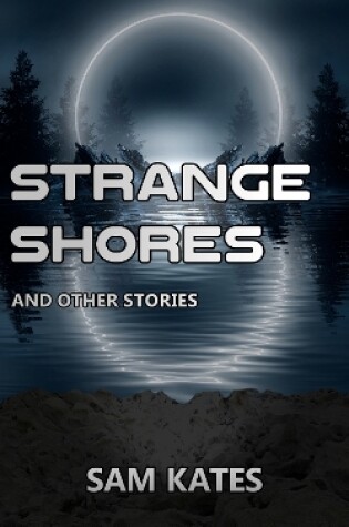 Cover of Strange Shores and Other Stories