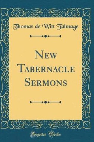 Cover of New Tabernacle Sermons (Classic Reprint)