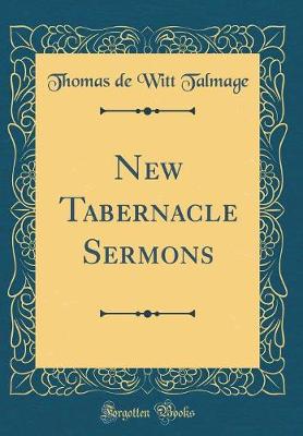 Book cover for New Tabernacle Sermons (Classic Reprint)