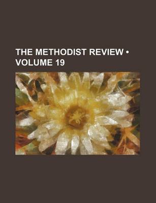 Book cover for The Methodist Review (Volume 19)