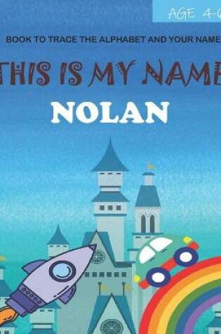 Cover of This is my name Nolan