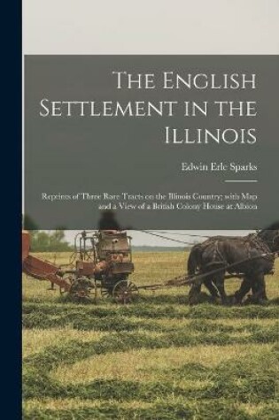 Cover of The English Settlement in the Illinois