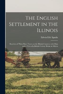 Book cover for The English Settlement in the Illinois