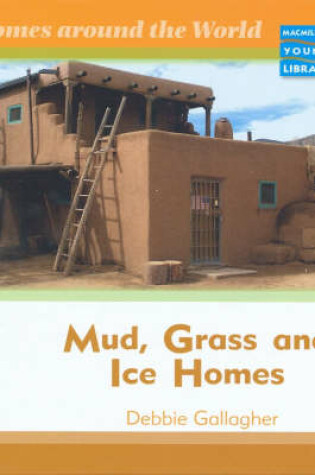 Cover of Homes Around World Mud Grass Ice Macmillan Library