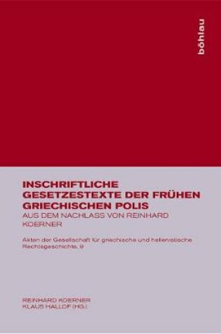 Cover of Inschriftliche Gesetzestexte Der Fr hen Griechischen Polis