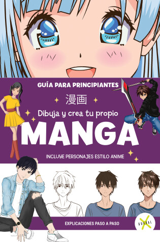 Cover of MANGA Dibuja y crea tu propio manga. Guía para principiantes / Draw and Create y our Manga. A Guide for Beginners