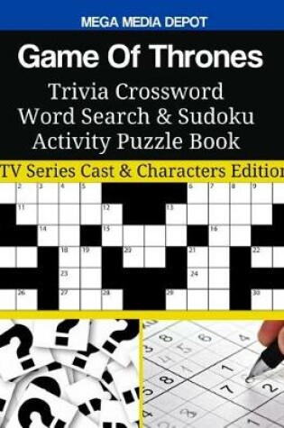 Cover of Game Of Thrones Trivia Crossword Word Search & Sudoku Activity Puzzle Book