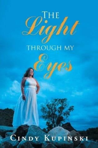 Cover of The Light Through My Eyes