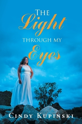 Book cover for The Light Through My Eyes