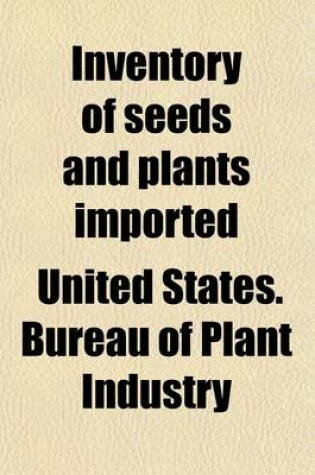 Cover of Inventory of Seeds and Plants Imported (Volume 41)