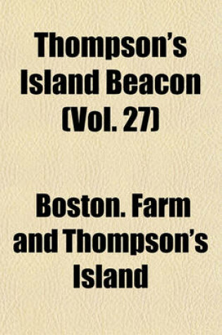 Cover of Thompson's Island Beacon (Vol. 27)