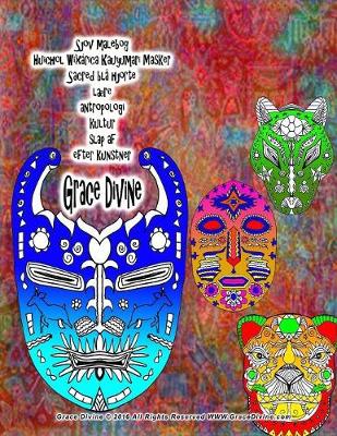 Book cover for Sjov malebog Huichol Wixarica Kauyumari Masker Sacred bla hjorte laere antropologi kultur slap af efter kunstner Grace Divine