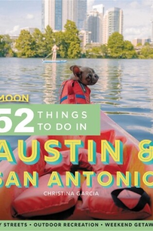 Cover of Moon 52 Things to Do in Austin & San Antonio (First Edition)