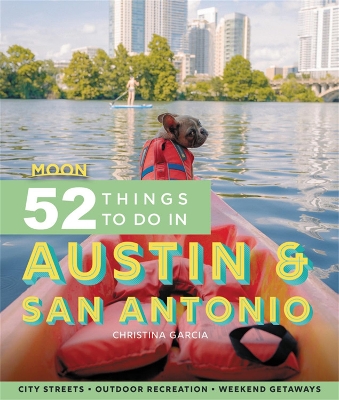 Book cover for Moon 52 Things to Do in Austin & San Antonio (First Edition)