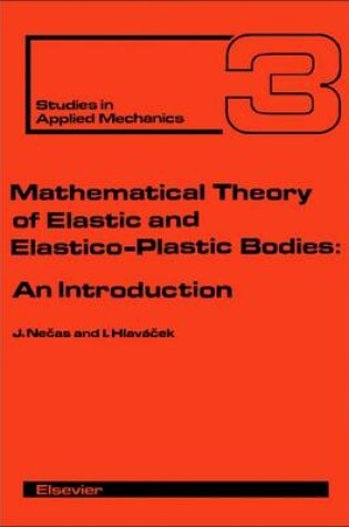 Cover of Mathematical Theory of Elastic and Elasto-plastic Bodies