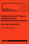 Book cover for Mathematical Theory of Elastic and Elasto-plastic Bodies