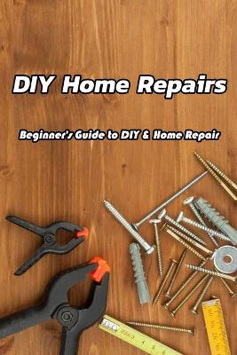 Book cover for DIY Home Repairs