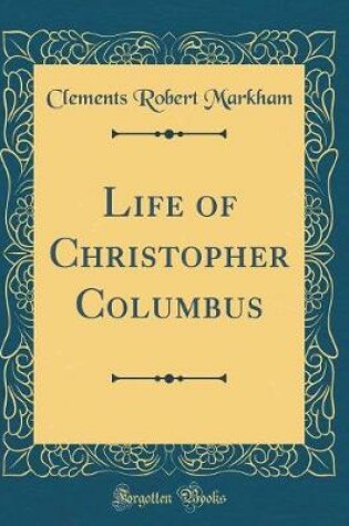 Cover of Life of Christopher Columbus (Classic Reprint)
