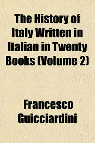 Cover of The History of Italy Written in Italian in Twenty Books (Volume 2)