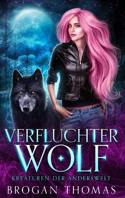 Book cover for Verfluchter Wolf - Kreaturen der Anderswelt