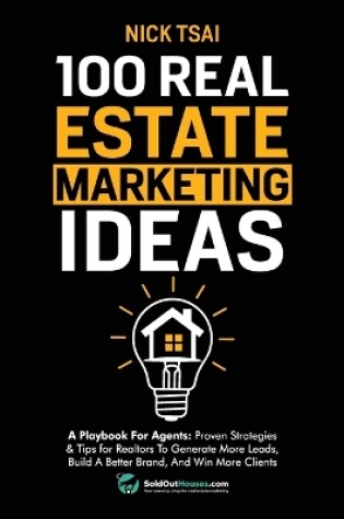 Cover of 100 Real Estate Marketing Ideas