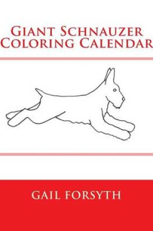 Cover of Giant Schnauzer Coloring Calendar