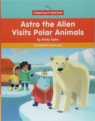 Book cover for Astro the Alien Visits Polar Animals