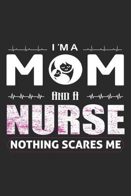 Book cover for I' ma Mom Nurse Nothing Scares Me