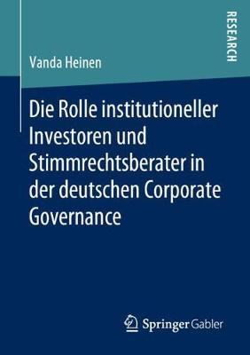 Cover of Die Rolle institutioneller Investoren und Stimmrechtsberater in der deutschen Corporate Governance