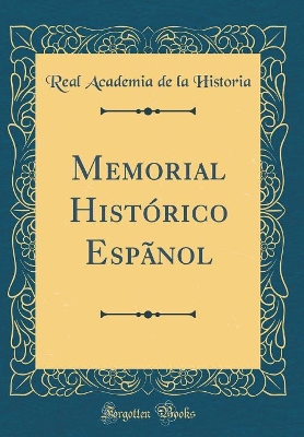 Book cover for Memorial Histórico Espãnol (Classic Reprint)