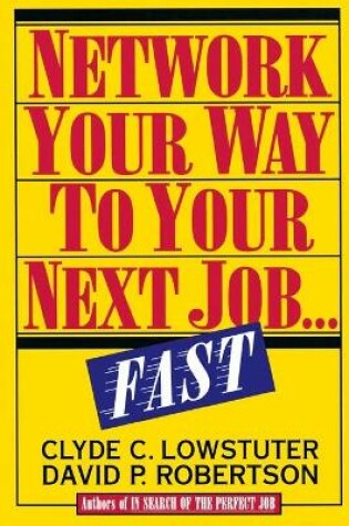 Cover of Network Your Way to a New Job...Fast