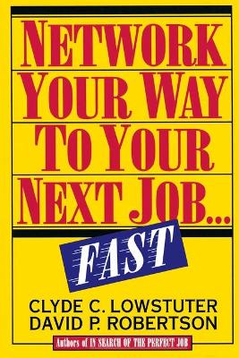 Book cover for Network Your Way to a New Job...Fast