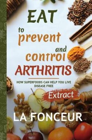 Cover of Eat to Prevent and Control Arthritis (Extract Edition) Full Color Print