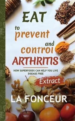 Book cover for Eat to Prevent and Control Arthritis (Extract Edition) Full Color Print