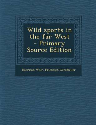 Book cover for Wild Sports in the Far West - Primary Source Edition