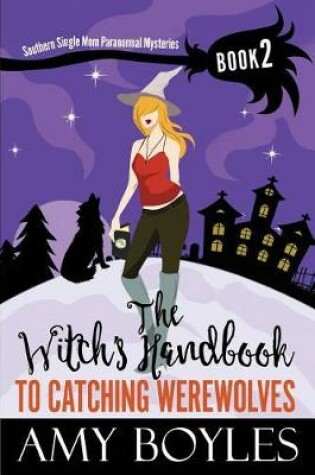 Cover of The Witch's Handbook to Catching Werewolves