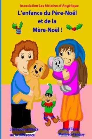 Cover of L'enfance du Pere-Noel et de la Mere-Noel (Livre pour enfants sur la difference)
