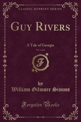 Book cover for Guy Rivers, Vol. 1 of 2