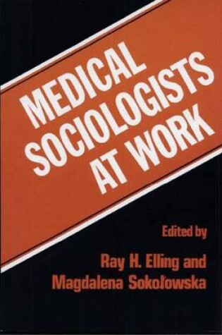 Cover of Medical Sociologists at Work