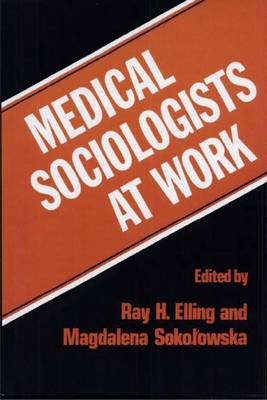 Book cover for Medical Sociologists at Work