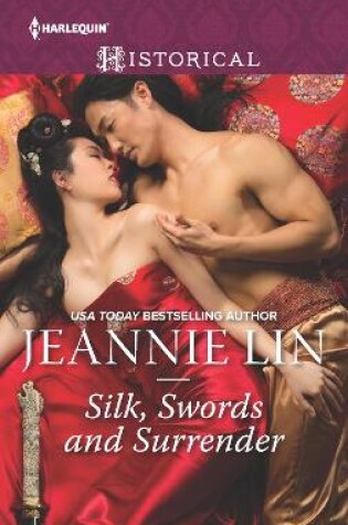 Cover of Silk, Swords And Surrender/The Touch Of Moonlight/The Taming Of Mei Lin/The Lady's Scandalous Night/An Illicit Temptation/Capturing The Sil