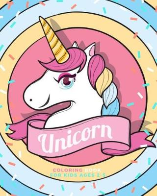 Cover of Unicorn coloring book for kids age 2-5