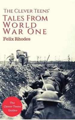 Book cover for The Clever Teens Tales From World War One